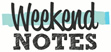 Weekendnotes2